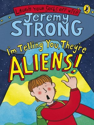 cover image of I'm Telling You, They're Aliens!